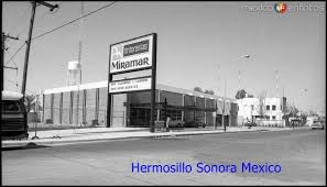 Fotos Antiguas De Hermosillo Hermosillo Sonora Mexico Fotos Antiguas Sonora
