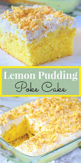 Lemon Pudding Poke Cake Lemon Cake Mix Recipe Lemon Cake Recipe Lemon Desserts