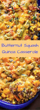 Butternut Squash Quinoa Casserole Vegan Friendly Gluten Free 30 Minutes Recipe Recipes Food Delicious Vegetarian