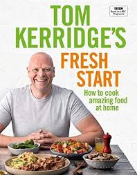 Free Read Tom Kerridge S Fresh Start Eat Well Every Day With All The Recipes From Tom S Bbc Tv S Tom Kerridge Recipes Potatoe Salad Recipe