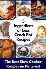 5 Ingredients Slow Cooker Recipes That S Right Five Ingredients Are All You Need To Crockpot Recipes Easy Slow Cooker Recipes 5 Ingredient Crockpot Recipes