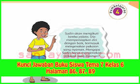 Kunci Jawaban Tema 7 Kelas 6 Halaman 86 87 89 Buku Belajar Kepemimpinan