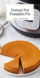 Make Ahead Instant Pot Pumpkin Pie Makes Thanksgiving Just That Much Easier Recipe Pumpkin Pie Evaporated Milk Desserts Honey Graham Cracker Crust