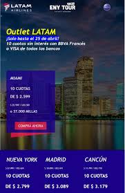 Outlet Latam En 10 Cuotas Sin Interes Cuotas Latam Outlet Miami Newyork Cancun Madrid Cancun Airlines Outlet