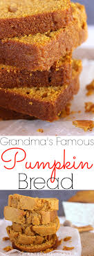 Grandma S Pumpkin Bread Best Pumpkin Bread Recipe Pumpkin Bread Recipe Pumpkin Bread