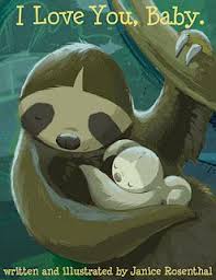I Love You Baby Book Baby Sloth Sloth Sloth Art