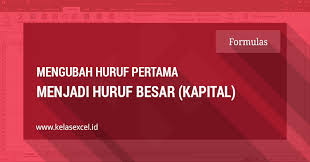 Cara Merubah Huruf Pertama Menjadi Besar Kapital Di Excel Huruf Bahasa