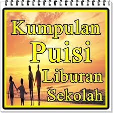 Kumpulan Puisi Liburan Sekolah Para Android Apk Baixar