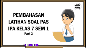Latihan Soal Pas Ipa Kelas 7 Semester 1 Kurikulum 2013 Part 2 Youtube
