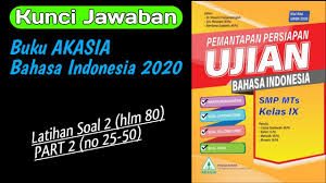 Kunci Jawaban Asli Akasia Bahasa Indonesia 2020 Smp Latihan 2 Part 2 Youtube