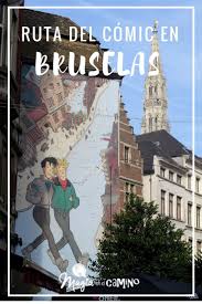 Bruselas Y La Ruta Del Comic Magia En El Camino En 2020 Bruselas Viajar A Bruselas Paris Viaje