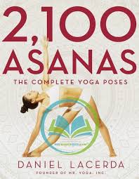 2100 Asanas The Complete Yoga Poses By Daniel Lacerda Pdf Download