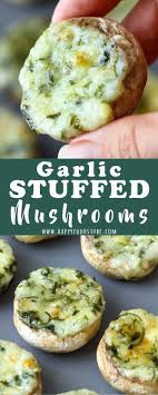 Garlic Stuffed Mushrooms Recipe Happy Foods Tube Recipe Quick And Easy Appetizers Recipes Appetizers Easy