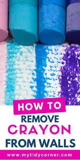 How To Remove Crayon From Wall Wood And Other Surfaces Simple Cleaning Hacks In 2020 Cleaning Hacks Removing Crayon From Walls House Cleaning Tips