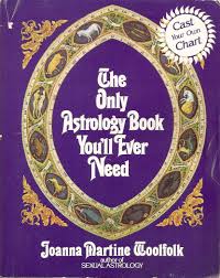 The Only Astrology Book You Ll Ever Need Joanna Martine Woolfolk Astrology Books Books Astrology
