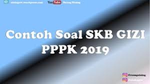 Contoh Soal Skb Gizi Pppk 2019 Youtube