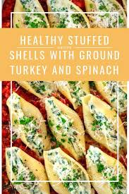 Best Healthy Stuffed Shells With Ground Turkey And Spinach Appetizer Fun Appetizer Fun Ground Healthy Stuffed Shells Diner Recipes Healthy Fall Dinner