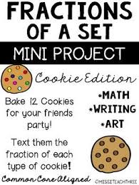 In Fractions Of A Set Mini Project Cookie Edition Students Are Invited To Their Friends Birthday Party And Are Asked To Brin In 2020 Fractions Ccss Math Projects