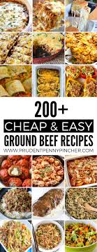 200 Cheap And Easy Ground Beef Dinner Recipes Dinner With Ground Beef Ground Beef Recipes Easy Beef Recipes Easy