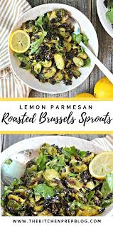 Lemon Parmesan Roasted Brussels Sprouts The Kitchen Prep Blog Recipe Sprout Recipes Brussel Sprout Recipes Roasted Brussel Sprouts