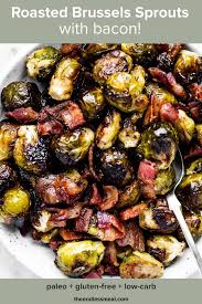 Roasted Brussels Sprouts With Bacon Recipe In 2020 Healthy Vegetable Recipes Brussel Sprouts Easy Whole 30 Recipes
