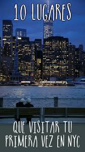 10 Lugares Que Visitar Si Es Tu Primera Vez En Nueva York Viaje A Nueva York Viajes A New York Nueva York Turismo