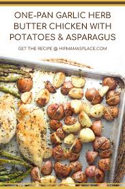 This Quick And Easy One Pan Garlic Herb Butter Chicken With Potatoes And Asparagus Makes A Co Chicken Potatoes Healthy Chicken Recipes Delicious Dinner Recipes