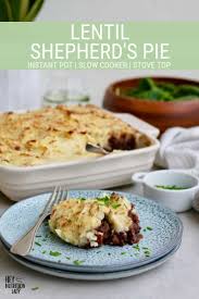 Lentil Shepherd S Pie This Vegan Shepherd S Pie Recipe Is Easy To Make In Your Instant Pot Vegetarian Instant Pot Vegan Shepherds Pie Vegetarian Freezer Meals