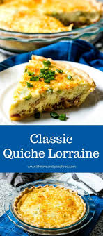 Classic Quiche Lorraine Recipe Quiche Lorraine Quiche Lorraine Recipe Food