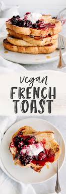 Quick Easy Vegan French Toast Recipe Vegan French Toast Vegan Recipes Vegan Breakfast Recipes