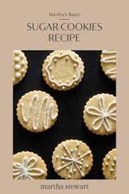 Basic Sugar Cookies Recipe Recipe Martha Stewart Sugar Cookies Sugar Cookies Recipe Martha Stewart Sugar Cookie Recipe