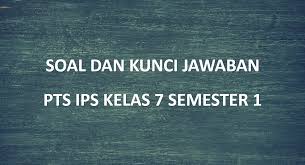 Soal Dan Kunci Jawaban Pts Ips Kelas 7 Semester Gasal Kurikulum 2013 Tahun Pelajaran 2020 2021 Didno76 Com