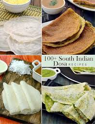 120 Dosa Varieties Dosa Recipes Collection Of Dosa Recipes
