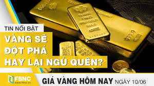 Gia Vang Mới Nhất Hom Nay 10 6 2020 Vang Sẽ đột Pha Hay Lại Ngủ Quen Fbnc Youtube