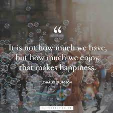 For more, have a look at our collection of best happiness quotes. 175 Feel Good Quotes About Happiness