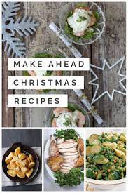 30+ christmas dinner ideas you can make ahead of time. Make Ahead Christmas Dinner Christmas Food Dinner Christmas Dinner Menu Dinner Menu