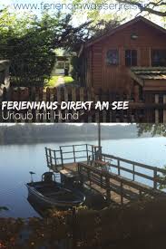 Ferienhaus Mit Grossem Garten Direkt Am See Ferienhaus Ferienhaus Am See Ostsee Ferienwohnung