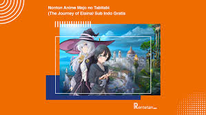 Nonton Anime Majo No Tabitabi The Journey Of Elaina Sub Indo Gratis Page 4 Of 4 Rentetan