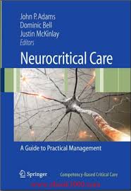 Neurocritical Care A Guide To Practical Management Dec 21 2009 Competency Based Critical Care Medical Library