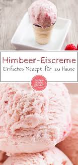 Selbstgemachtes Himbeereis Backen Macht Glucklich Rezept Eiscreme Rezept Backen Macht Glucklich Himbeereis