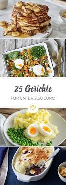 Gunstige Rezepte 25 X Zu Hause Kochen Fur Unter 2 50 Euro Vegetarisch Kochen Preiswert Kochen Gunstig Kochen