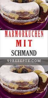 Marmorkuchen Mit Schmand Locker Fluffiger Marmorkuchen Mit Schmand Der Schmand Macht Den Kuchen Sch Marmorkuchen Mit Schmand Marmorkuchen Saftig Marmorkuchen
