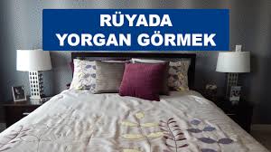 Ruyada Yorgan Gormek Ne Anlama Gelir Sonhaberler