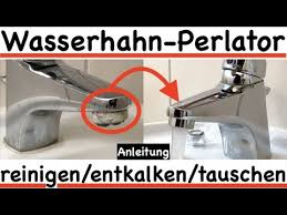 Wasserhahn Sieb Strahlregler Perlator Reinigen Entkalken Wechseln So Einfach Gehts Youtube