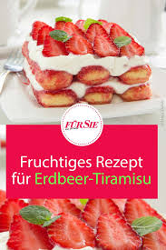 Rezept Erdbeer Tiramisu Erdbeer Tiramisu Rezept Tiramisu Rezept Rezepte