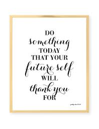 Do Something Today Art Print Inspirational Wall Art Motivational Goal Work Hard Office De Therapy Office Decor Office Quotes Inspirational Wall Art