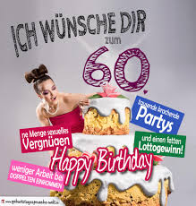 Du willst einer dame zum 60. Gluckwunsche Geburtstagskarte 60 Geburtstag Mit Torte Geburtstagsspruche Welt