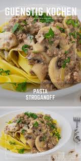 Pasta Stroganoff Rezept Rezepte Preiswert Kochen Gunstig Kochen