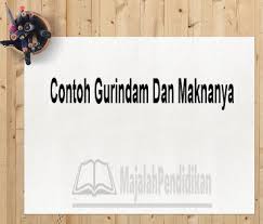Contoh Gurindam Dan Maknanya Pengertian Maknanya Dan Contoh