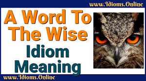 A Word To The Wise Idiom Meaning English Expression Videos Youtube This list of commonly used idioms and sayings (in everyday conversational english) can help you to speak english by.
